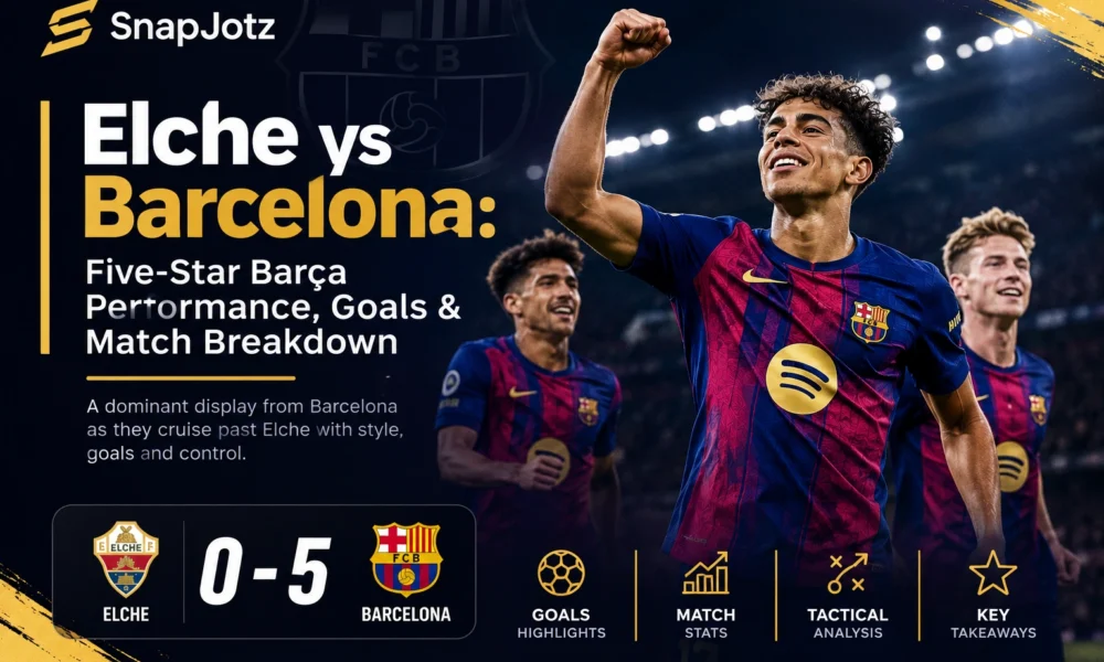 Elche vs Barcelona Five-Star Barça Performance, Goals & Match Breakdown