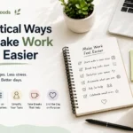 OnlyWorkMoods Practical Ways to Make Work Feel Easier